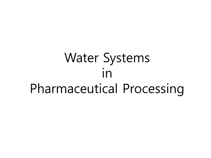 Importance of Water Systems in Pharmaceutical Processing