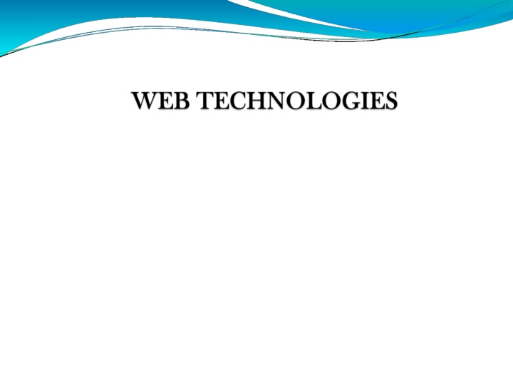 Web Technologies and Internet Standards