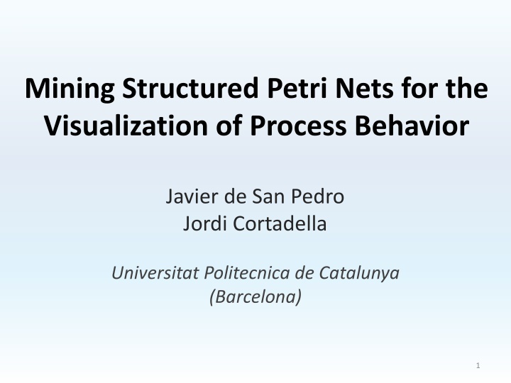Visualization of Process Behavior Using Structured Petri Nets