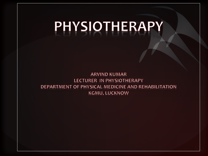 Introduction to Physiotherapy: Modalities and Exercise Therapy