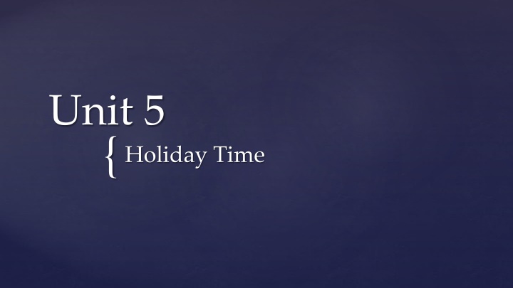 Enjoy Your Holiday Time with Exciting Activities