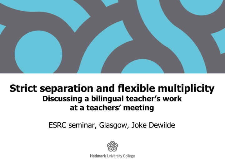 Bilingual Teaching Perspectives Explored in Teachers' Meeting at ESRC Seminar