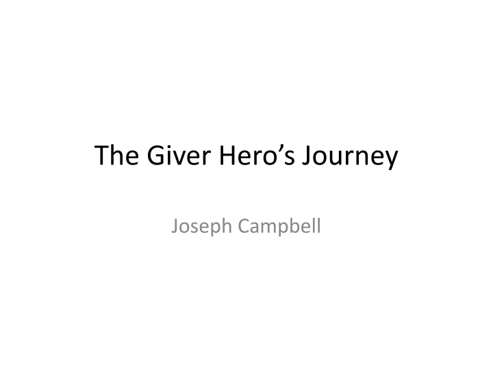 The Giver - A Hero's Journey According to Joseph Campbell