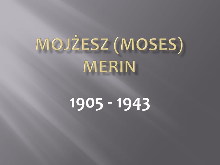 Moses Merin: A Leader in Sosnowiec During World War II