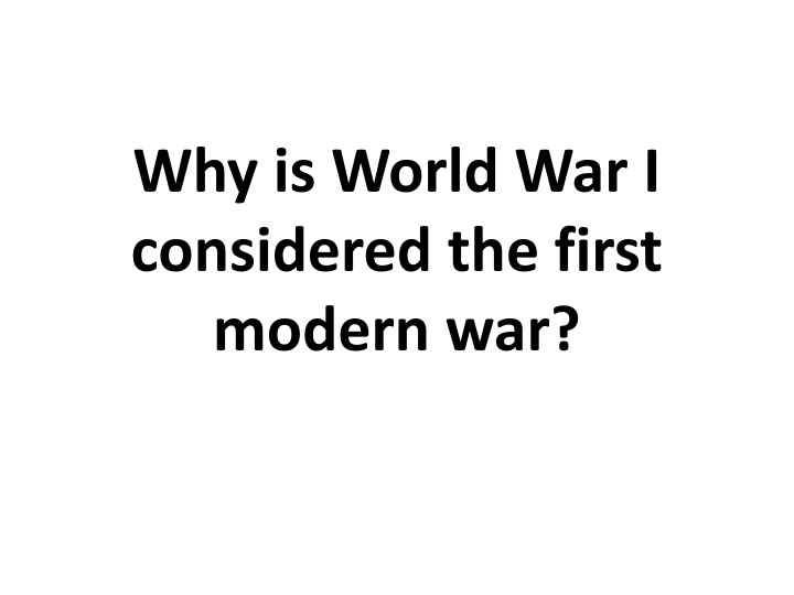 World War I as the First Modern War