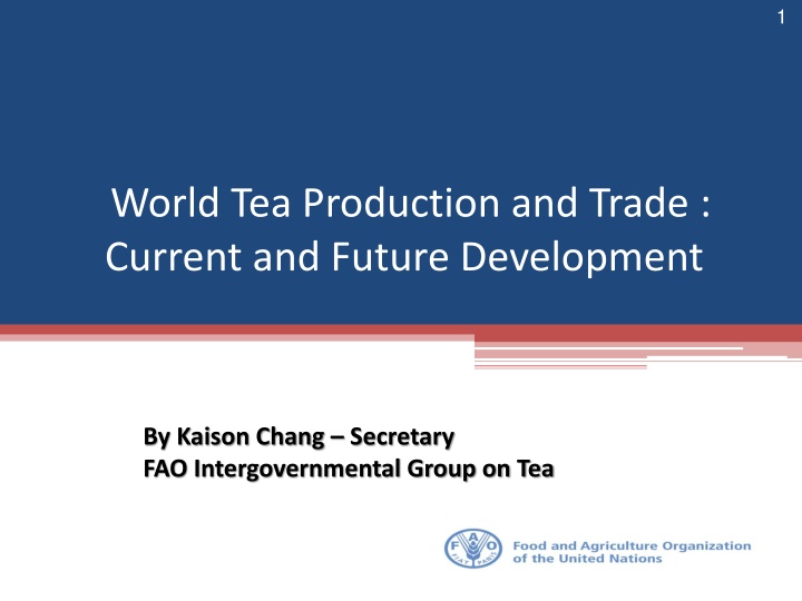 World Tea Production and Trade: Current Trends and Future Prospects