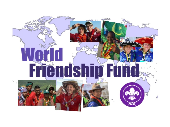 World Friendship Fund - Supporting Scouting Programs Globally
