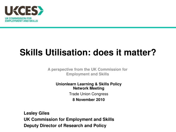 Skills Utilisation and High Performance Working in the UK Employment Landscape