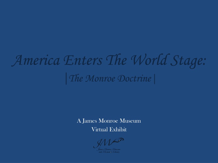 America Enters the World Stage: The Monroe Doctrine Virtual Exhibit