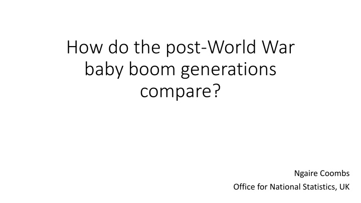 Changes Among the Post-World War Baby Boom Generations in the UK