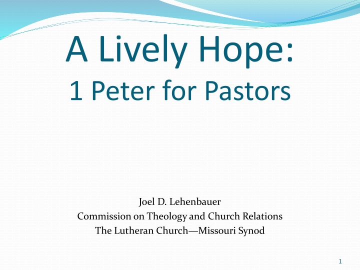 Perspectives on 1 Peter: A Lively Hope for Pastors and Churches