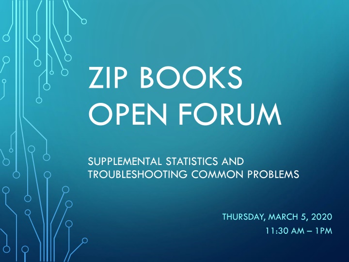 Zip Books Open Forum: Supplemental Statistics and Troubleshooting Common Problems