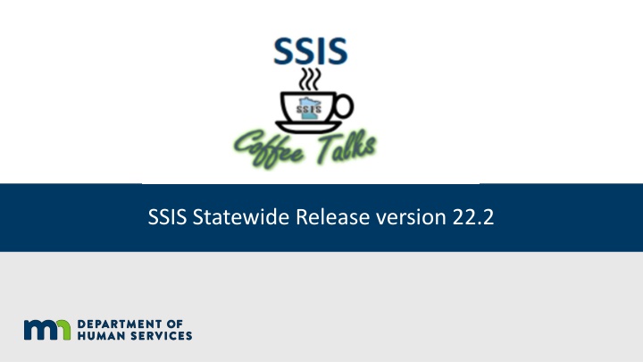 SSIS Statewide Release Version 22.2 Updates and Reports