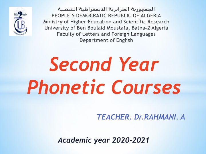 Study of English Phonetic Courses at University of Ben Boulaid Moustafa