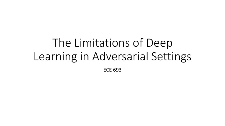 Limitations of Deep Learning in Adversarial Settings