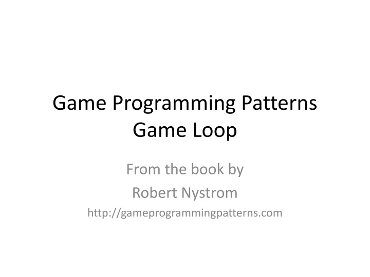 Game Programming Patterns Game Loop Summary
