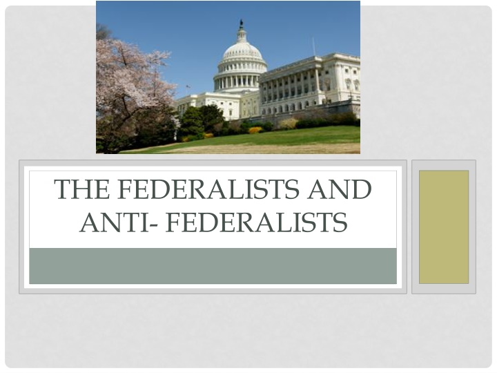 The Federalists and the Anti-Federalists: A Historic Debate
