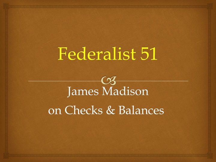 The Importance of Checks and Balances in Federalist Essays