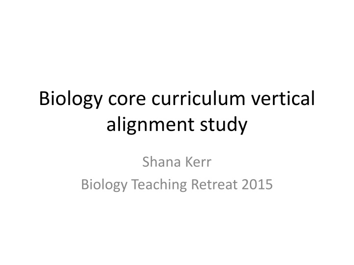 Enhancing Alignment Between Introductory Biology and Core Courses