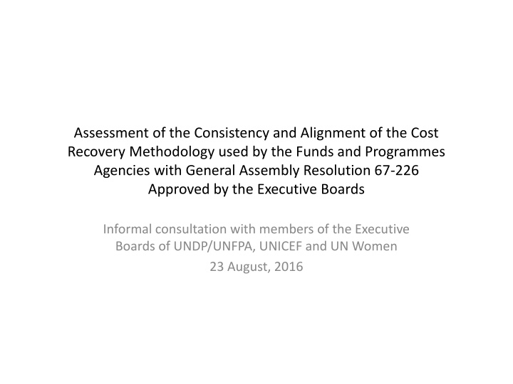 Assessment of Cost Recovery Methodology Alignment with General Assembly Resolution 67-226