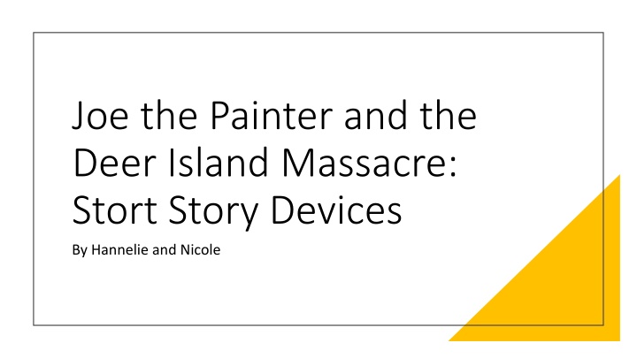 Joe the Painter and the Deer Island Massacre: A Tale of Heritage and Redemption