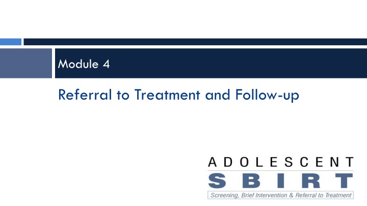 Adolescents Substance Use Treatment Referral and Follow-up