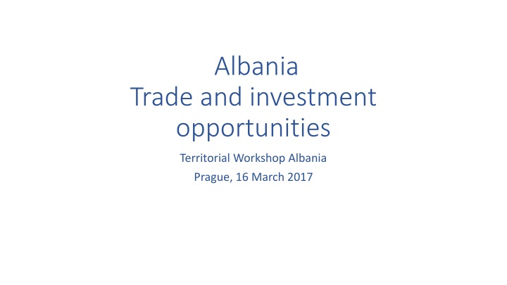 Albania Trade and Investment Opportunities - Overview