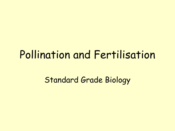 Pollination, Fertilization, and Flower Features