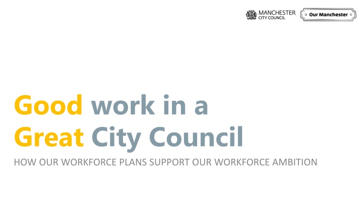 Supporting Workforce Ambitions in a Great City Council