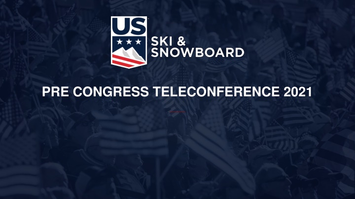 2021 Pre-Congress Teleconference - Membership and Background Screening Updates