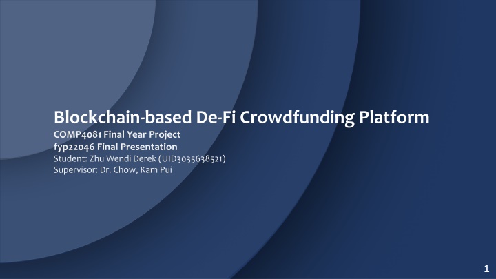 Blockchain-Based De-Fi Crowdfunding Platform Final Year Project Presentation