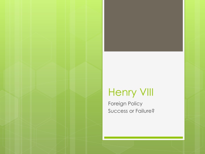 Analysis of Henry VIII's Foreign Policy Success and Failure