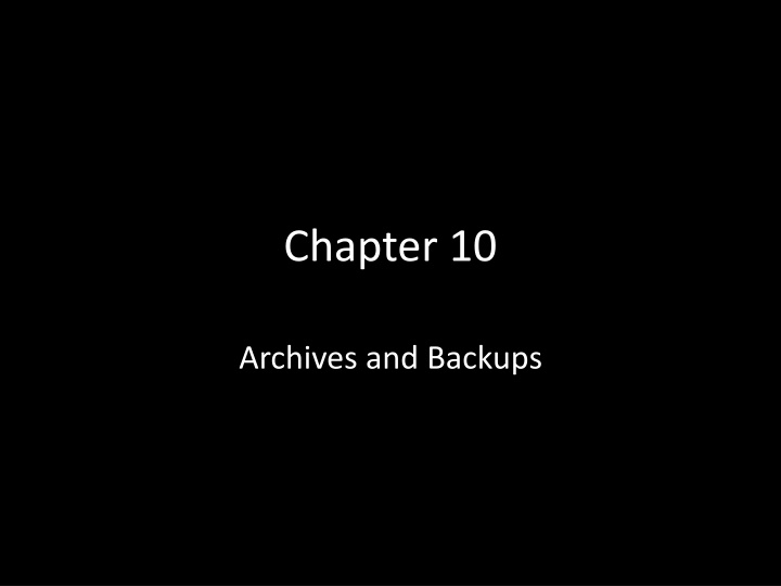 Comprehensive Guide to Archives and Backups