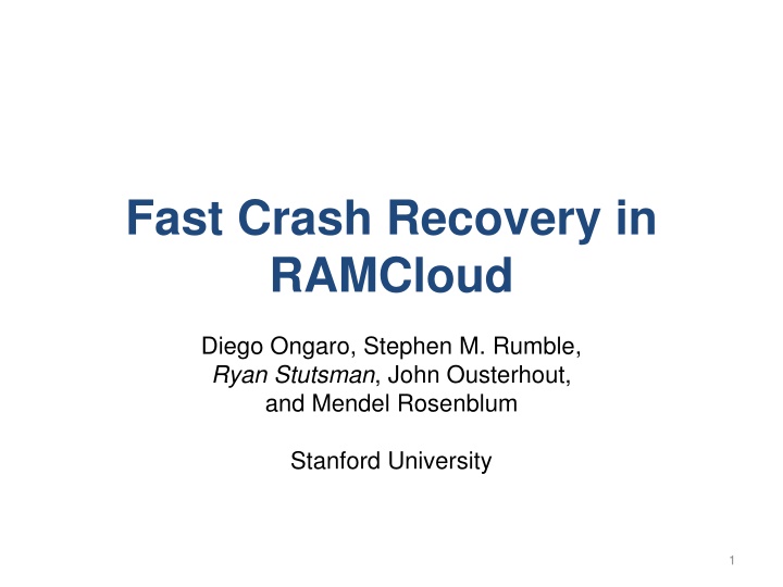 Fast Crash Recovery in RAMCloud - Overview and Architecture