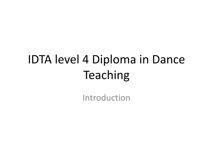 IDTA Level 4 Diploma in Dance Teaching Overview
