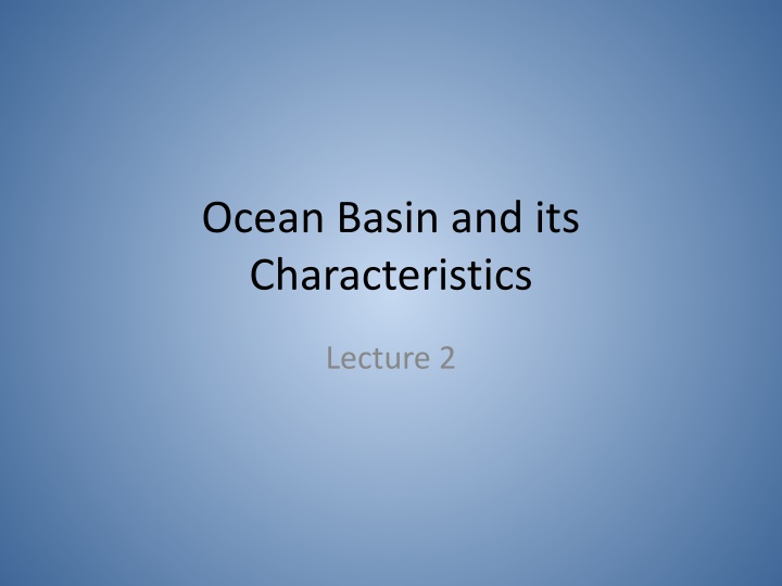 Ocean Basins and Their Characteristics
