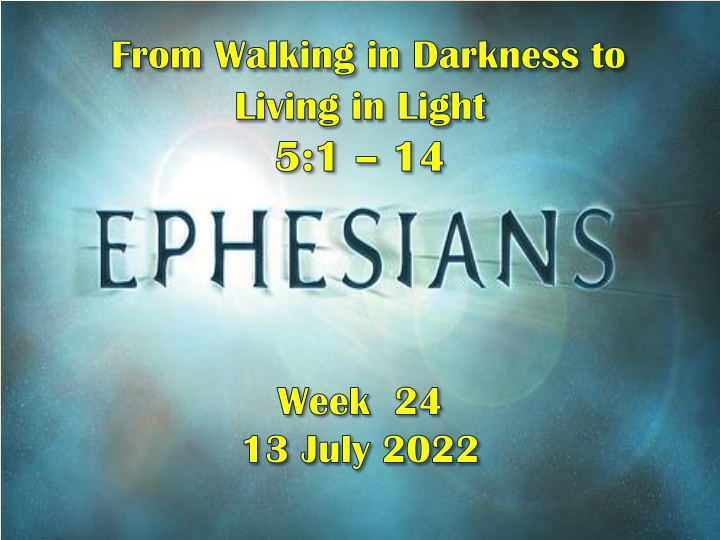 Walking from Darkness to Light: Ephesians 5:1-14 Perspective