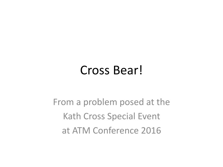 Cross Bear Puzzle at ATM Conference 2016