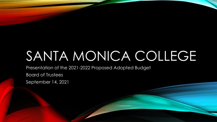 Santa Monica College Proposed Budget Summary 2021-2022