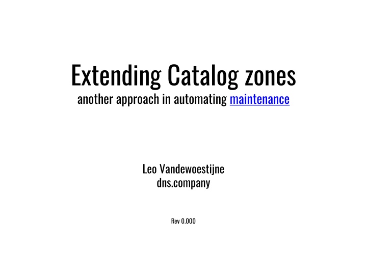 Automating DNS Maintenance with Catalog Zones: A New Approach