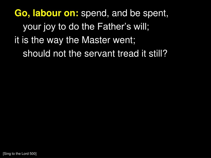 Go, Labour On: A Timeless Hymn of Service and Faith
