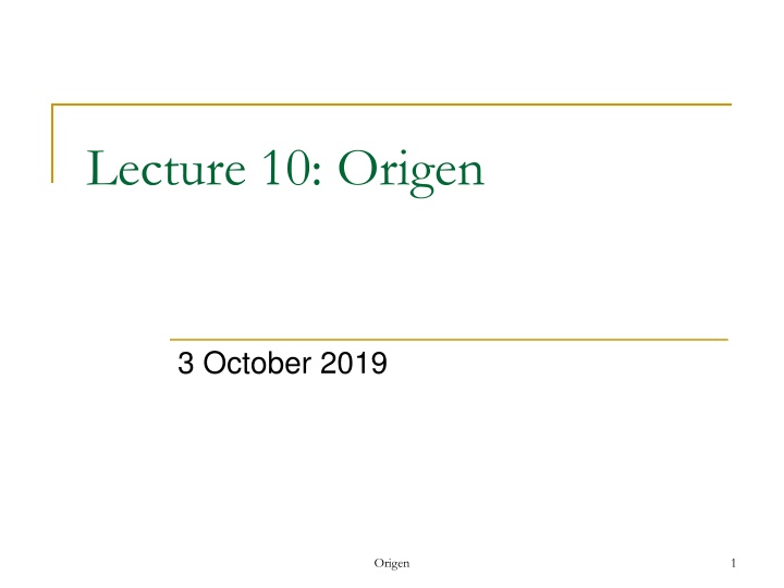 Exegesis and Hermeneutics in Origen's Interpretation of Scripture