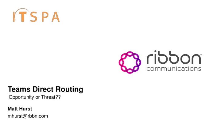 Direct Routing with Teams: Opportunity or Threat?