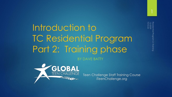 Training Phase in Teen Challenge Residential Program