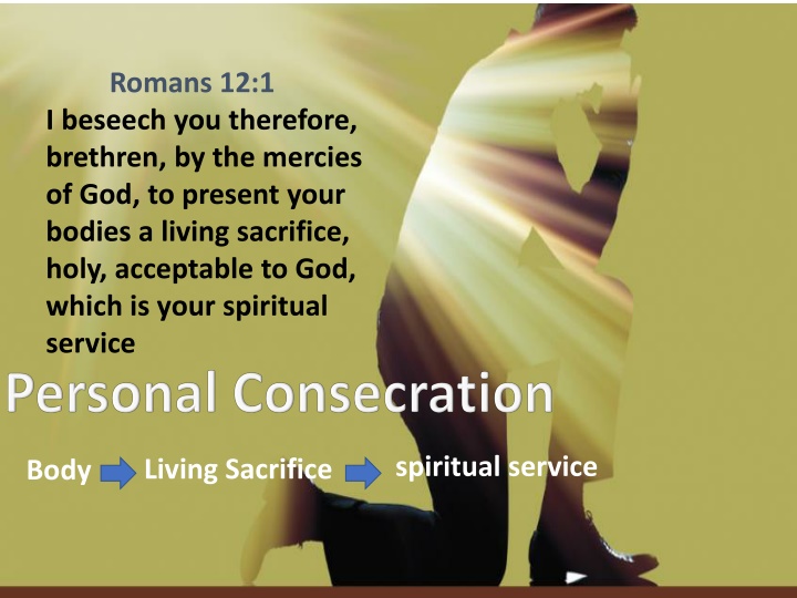Living a Sacrificial Life of Worship and Service in Romans 12:1