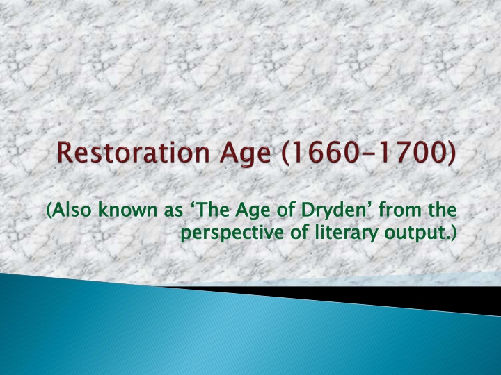 The Age of Dryden: Literary Output in Restoration England