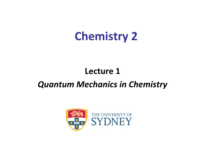 Quantum Mechanics in Chemistry Lecture 1 Overview