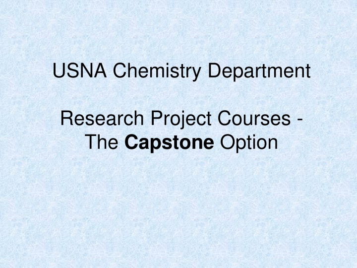 Choosing Between Capstone and Research Courses in the USNA Chemistry Department