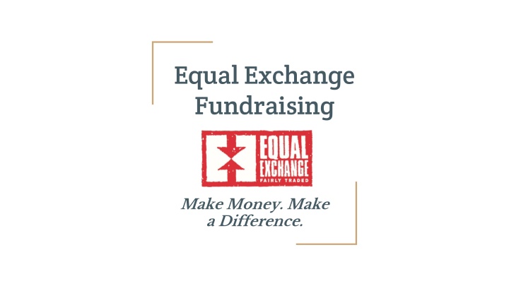 Equal Exchange Fundraiser - Make Money While Making a Difference!