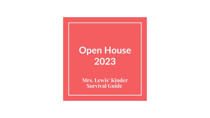 Mrs. Lewis' Kinder Survival Guide for Open House 2023